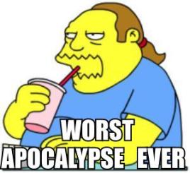 worst-apocalypse-ever[1].jpg