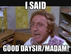 isaidgooddaysirmadam